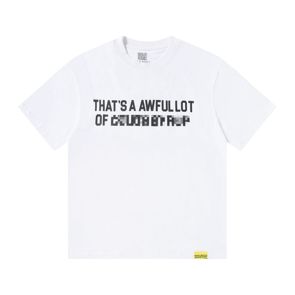 THAT'S A AWFUL LOT OF COUGH SYRUP Back Text Graphic T-Shirt