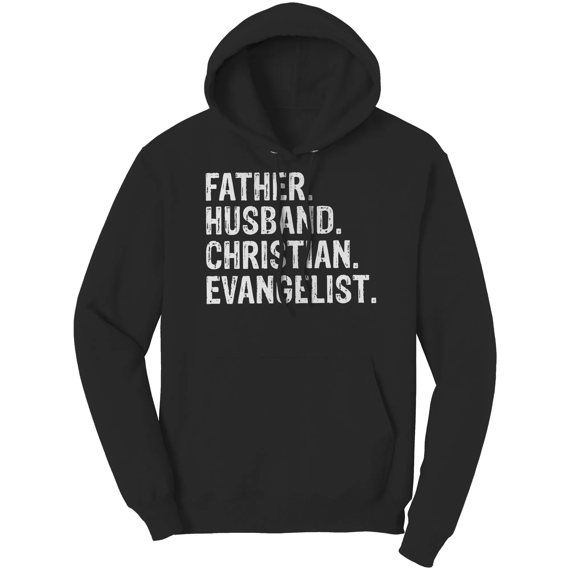 Father. Husband. Christian. Evangelist Hoodie Part 2