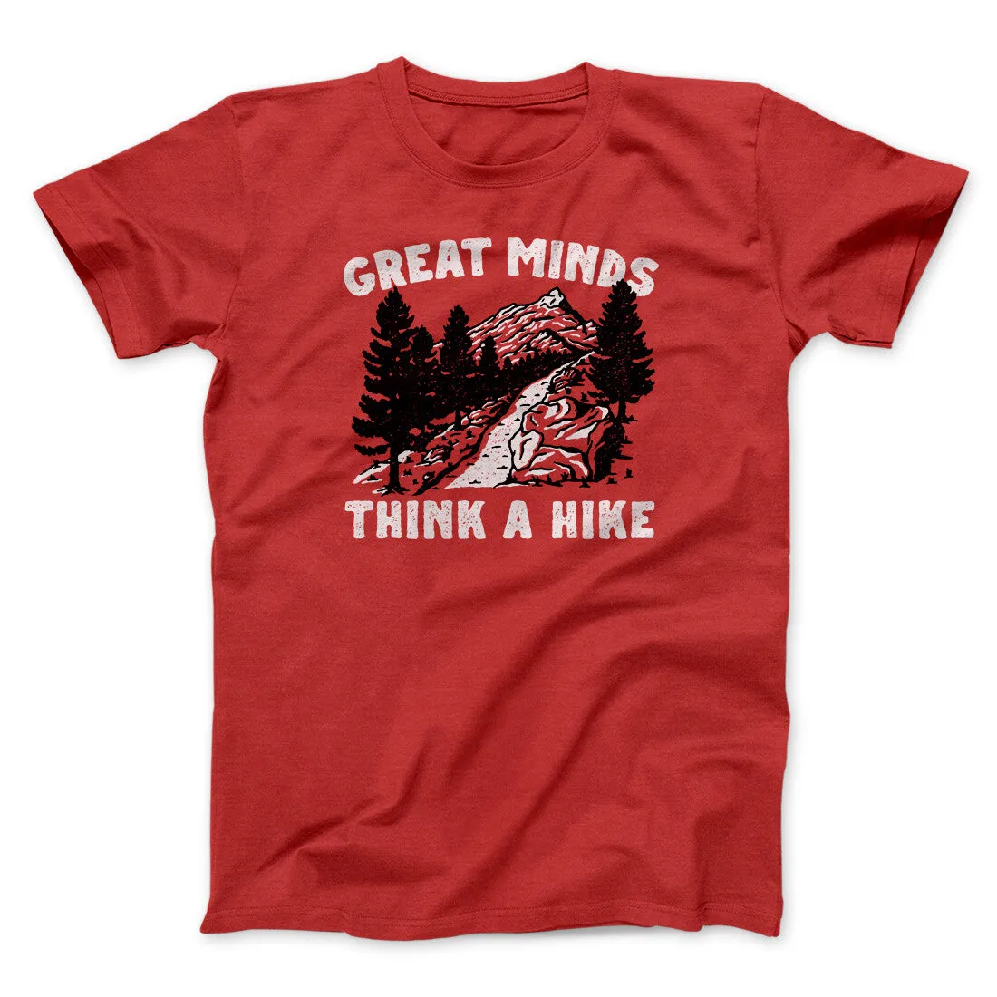 Great Minds Think A Hike Men/Unisex T-Shirt