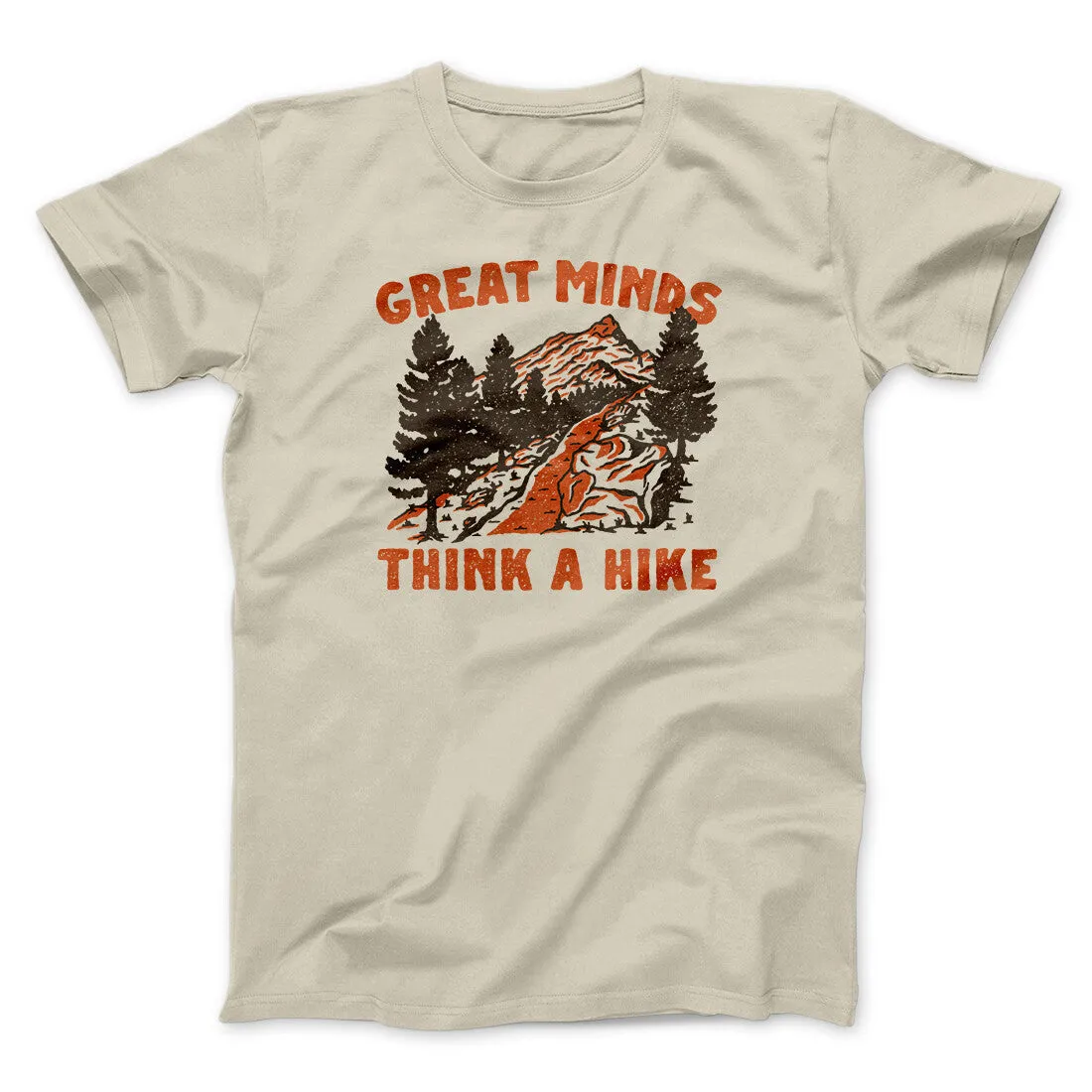 Great Minds Think A Hike Men/Unisex T-Shirt