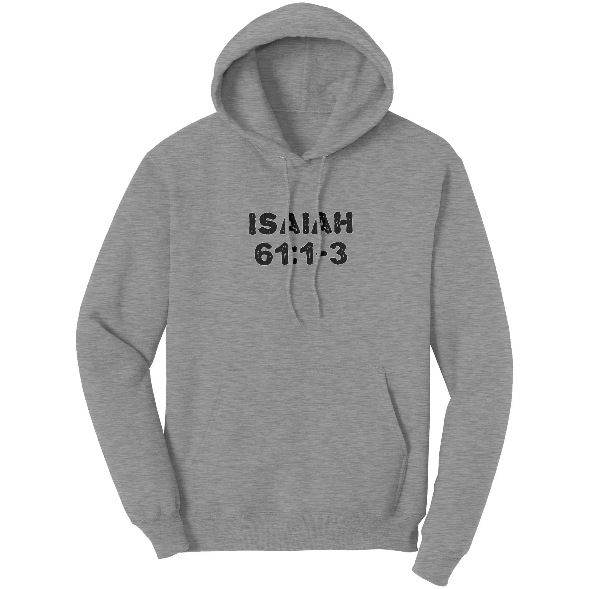Isaiah 61:1-3 Hoodie Part 1