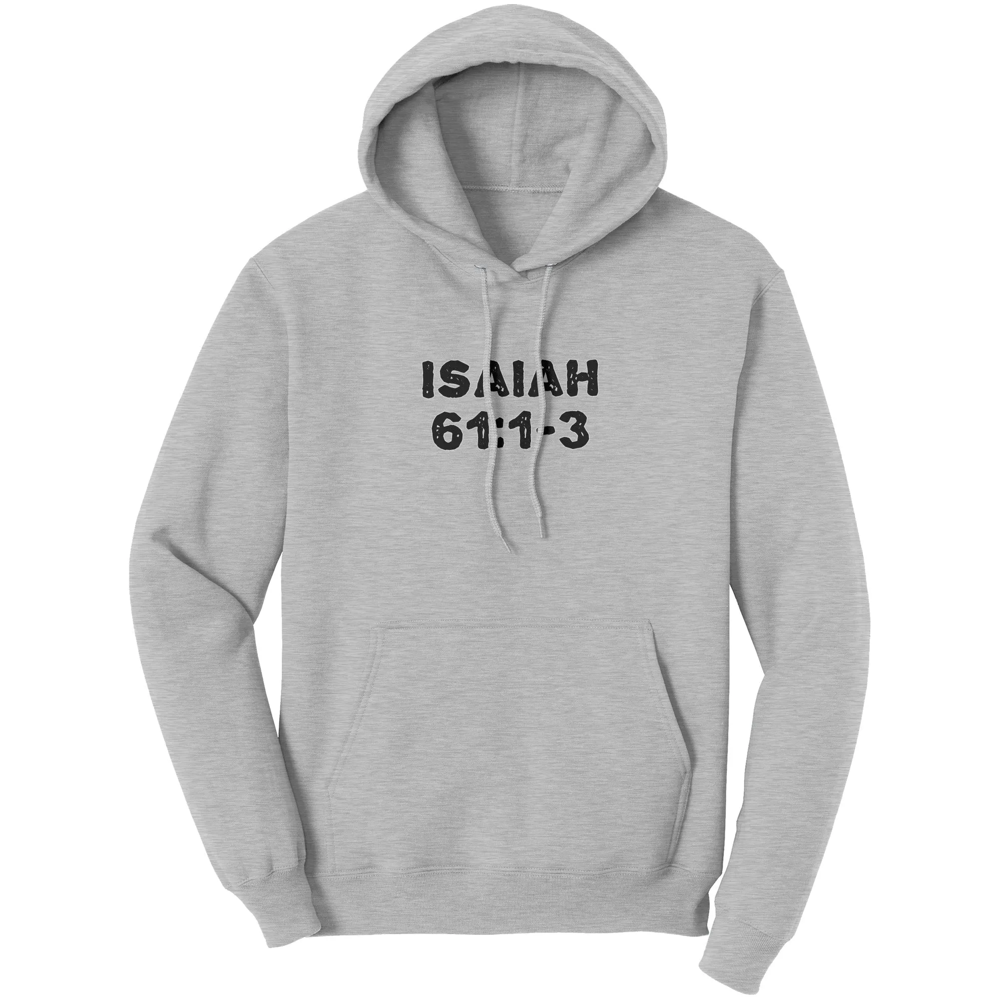 Isaiah 61:1-3 Hoodie Part 1